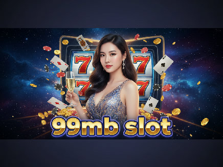 99mb slot สล็อต